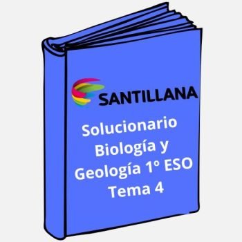 Solucionario Biología y Geologia 1º ESO Tema 4 Santillana