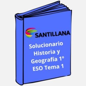 Solucionario Historia y Geografía 1º ESO Tema 1 Santillana