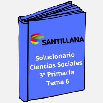 Solucionario Ciencias Sociales 3º Primaria Tema 6 Santillana