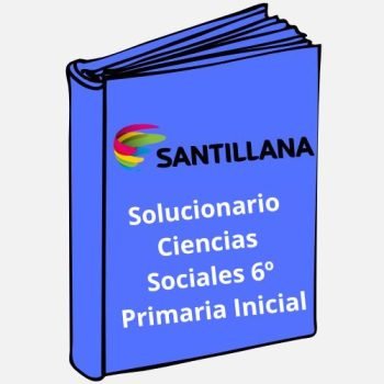 Solucionario Ciencias Sociales 6º Primaria Inicial Santillana